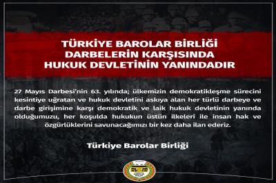 TÜRKİYE BAROLAR BİRLİĞİ DARBELERİN KARŞISINDA  HUKUK DEVLETİNİN YANINDADIR