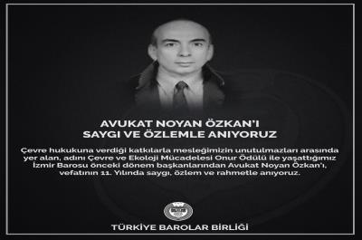 Avukat Noyan Özkan'ı Saygı ve Özlemle Anıyoruz