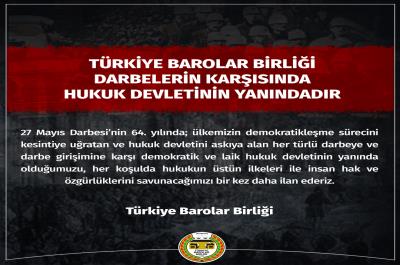 Türkiye Barolar Birliği Darbelerin Karşısında Hukuk Devletinin Yanındadır