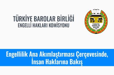 "Engellilik Ana Akımlaştırması Çerçevesinde, İnsan Haklarına Bakış" Konulu Online Etkinlik