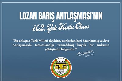 Lozan Barış Antlaşması'nın 102. Yılı Kutlu Olsun