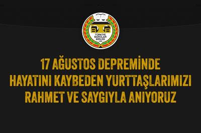 17 Ağustos Depreminde Hayatını Kaybeden Yurttaşlarımızı Rahmet ve Saygıyla Anıyoruz