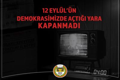 12 Eylül'ün Demokrasimizde Açtığı Yara Kapanmadı