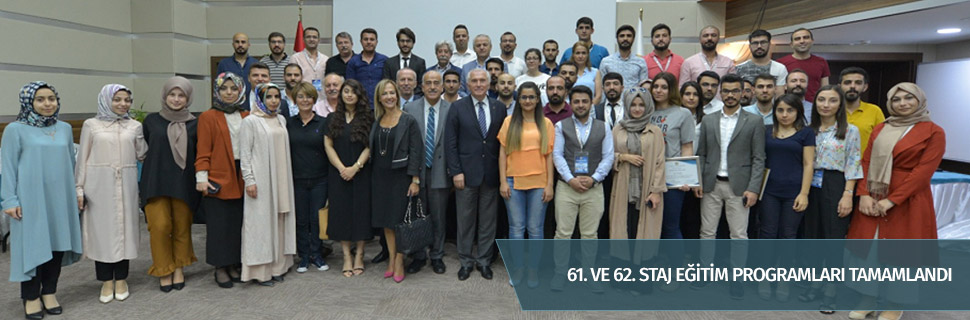 61. VE 62. STAJ EĞİTİM PROGRAMLARI TAMAMLANDI