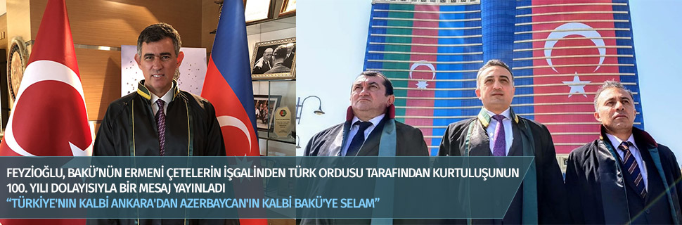 “TÜRKİYE'NIN KALBİ ANKARA'DAN AZERBAYCAN'IN KALBİ BAKÜ'YE SELAM”