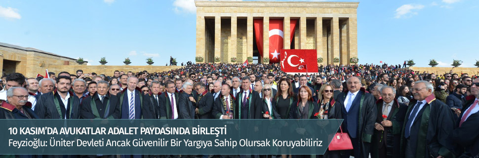 10 KASIM’DA AVUKATLAR ADALET PAYDASINDA BİRLEŞTİ