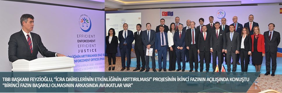 TBB BAŞKANI FEYZİOĞLU, “İCRA DAİRELERİNİN ETKİNLİĞİNİN ARTTIRILMASI” PROJESİNİN İKİNCİ FAZININ AÇILIŞINDA KONUŞTU