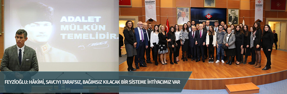 FEYZİOĞLU: HAKİMİ, SAVCIYI TARAFSIZ, BAĞIMSIZ KILACAK BİR SİSTEME İHTİYACIMIZ VAR