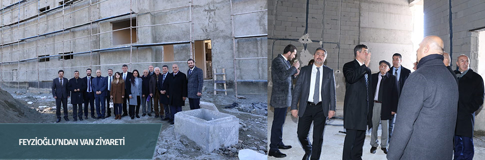 FEYZİOĞLU’NDAN VAN ZİYARETİ