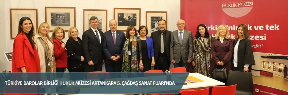 TBB HUKUK MÜZESİ ARTANKARA 5. ÇAĞDAŞ SANAT FUARI’NDA