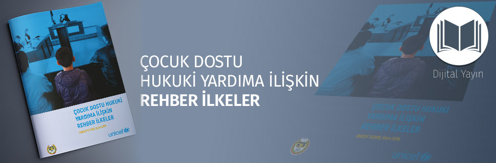 Çocuk Dostu Hukuki Yardıma İlişkin Rehber İlkeler
