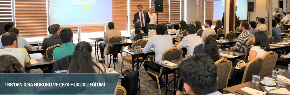 TBB’den İcra Hukuku ve Ceza Hukuku Eğitimi