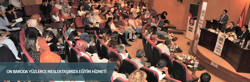 ON BARODA YÜZLERCE MESLEKTAŞIMIZA EĞİTİM HİZMETİ