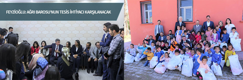 FEYZİOĞLU: AĞRI BAROSU'NUN TESİS İHTİYACI KARŞILANACAK