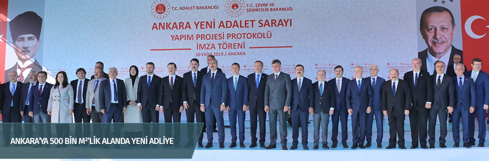 Ankara’ya 500 bin m2’lik alanda yeni adliye