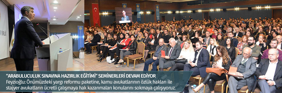 “ARABULUCULUK SINAVINA HAZIRLIK EĞİTİMİ” SEMİNERLERİ DEVAM EDİYOR