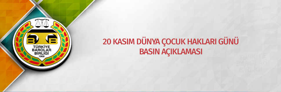 20 KASIM DÜNYA ÇOCUK HAKLARI GÜNÜ BASIN AÇIKLAMASI