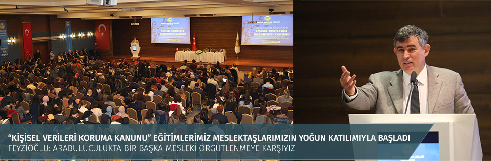 “Kişisel Verileri Koruma Kanunu” eğitimlerimiz meslektaşlarımızın yoğun katılımıyla başladı