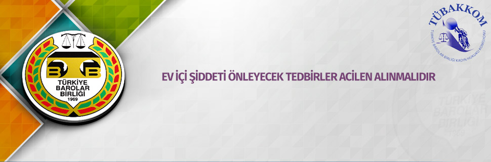 EV İÇİ ŞİDDETİ ÖNLEYECEK TEDBİRLER ACİLEN ALINMALIDIR