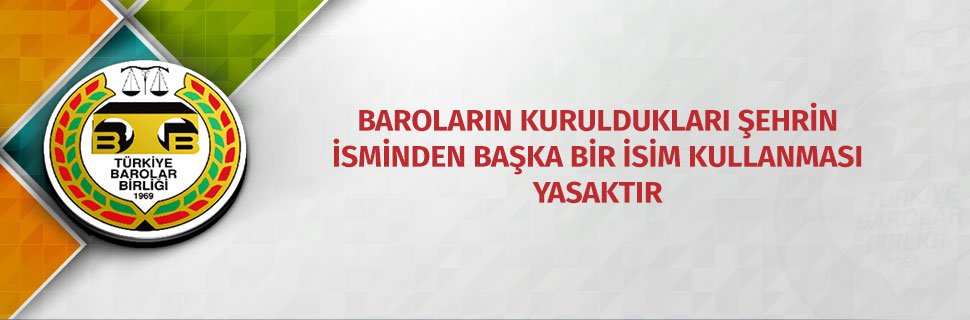 BAROLARIN KURULDUKLARI ŞEHRİN İSMİNDEN BAŞKA BİR İSİM KULLANMASI YASAKTIR