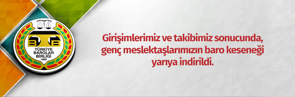 Girişimlerimiz ve takibimiz sonucunda, genç meslektaşlarımızın baro keseneğini yarıya indirildi.