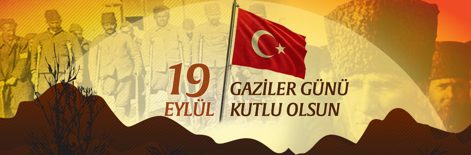 19 Eylül Gaziler Günü Kutlu Olsun