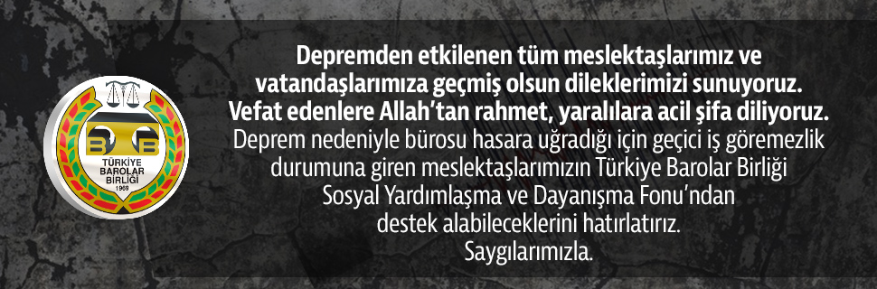 Depremden etkilenen tüm meslektaşlarımız ve vatandaşlarımıza geçmiş olsun dileklerimizi sunuyoruz.