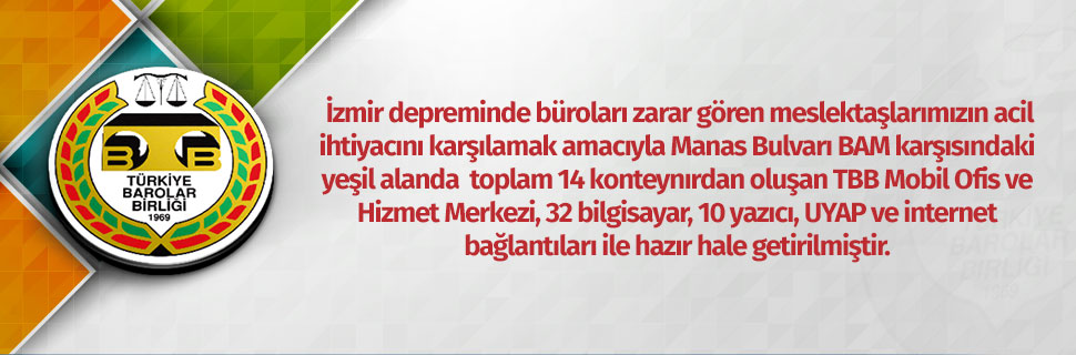 İzmir TBB Mobil Ofis ve Hizmet Merkezi hazır hale getirilmiştir.