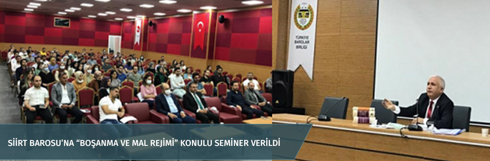 Siirt Barosu’na “Boşanma ve Mal Rejimi” konulu seminer verildi