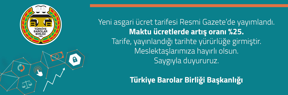 Yeni asgari ücret tarifesi Resmi Gazete’de yayımlandı. Maktu ücretlerde artış oranı %25.