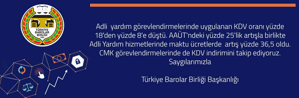 Adli yardım görevlendirmelerinde uygulanan KDV oranı yüzde 18'den yüzde 8'e düştü.