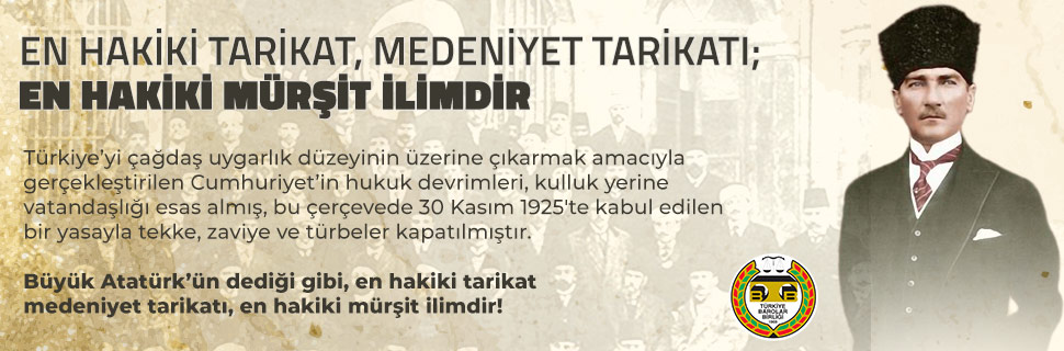 EN HAKİKİ TARİKAT, MEDENİYET TARİKATI; EN HAKİKİ MÜRŞİT İLİMDİR