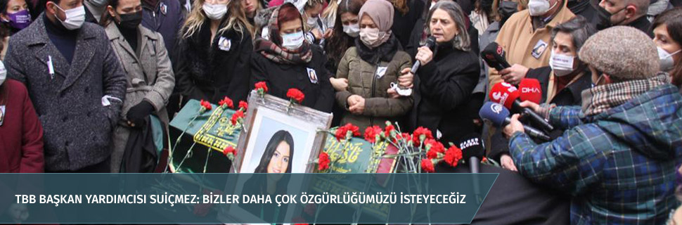 TBB Başkan Yardımcısı Suiçmez: Bizler daha çok özgürlüğümüzü isteyeceğiz