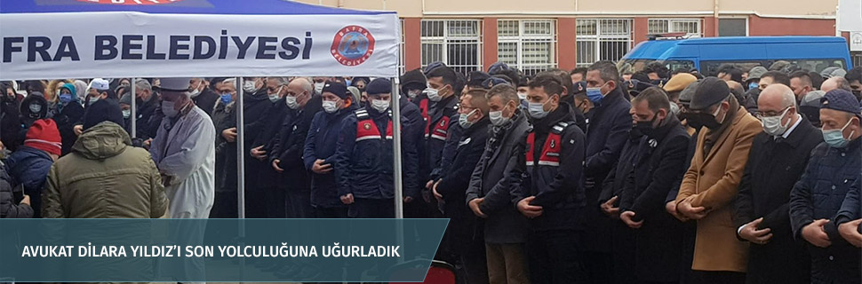 Avukat Dilara Yıldız’ı son yolculuğuna uğurladık
