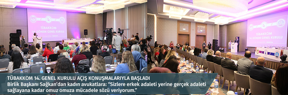 TÜBAKKOM 14. GENEL KURULU AÇIŞ KONUŞMALARIYLA BAŞLADI