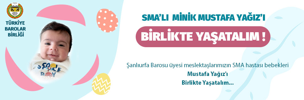 SMA'lı Mustafa Yağız'ı Birlikte Yaşatalım