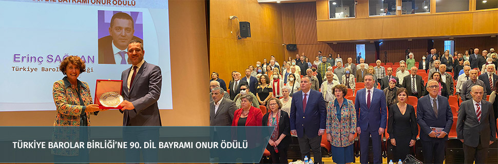 Türkiye Barolar Birliği’ne 90. Dil Bayramı Onur Ödülü