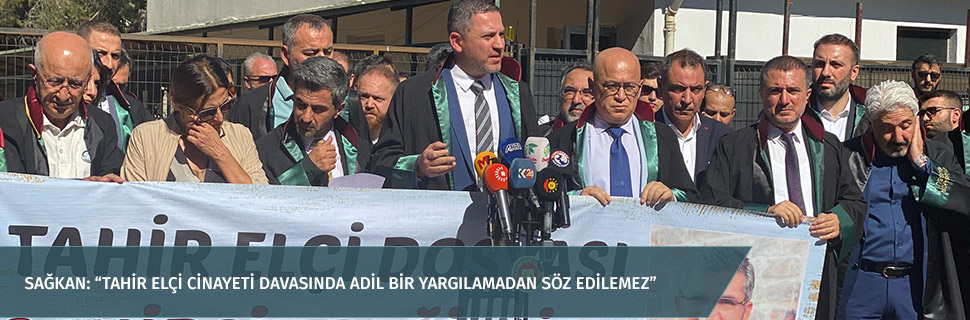 SAĞKAN: "TAHİR ELÇİ CİNAYETİ DAVASINDA ADİL BİR YARGILAMADAN SÖZ EDİLEMEZ"