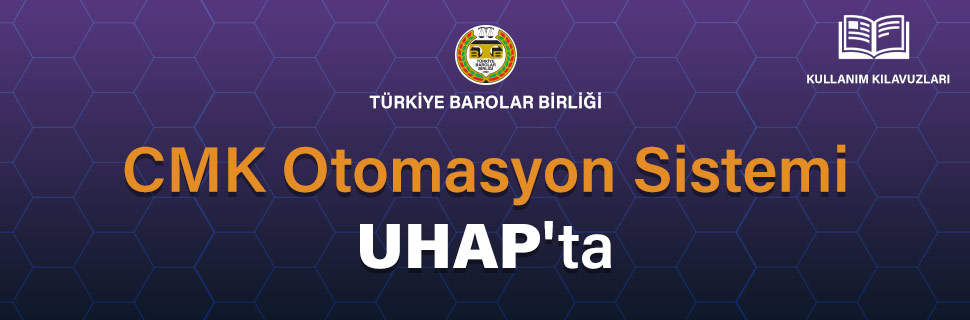 UHAP-CMK İşlemleri UHAP-CMK İşlemleri