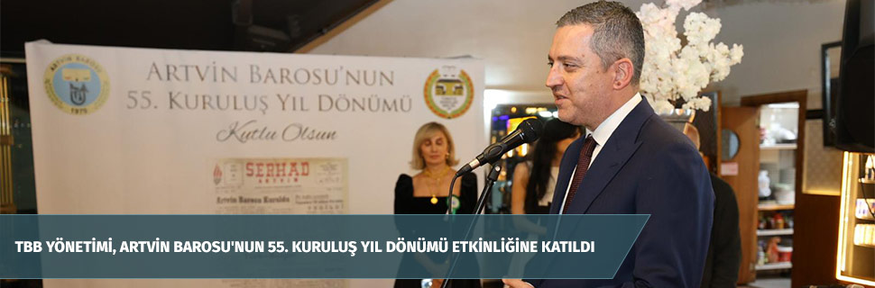 TBB YÖNETİMİ, ARTVİN BAROSU'NUN 55. KURULUŞ YIL DÖNÜMÜ ETKİNLİĞİNE KATILDI TBB YÖNETİMİ, ARTVİN BAROSU'NUN 55. KURULUŞ YIL DÖNÜMÜ ETKİNLİĞİNE KATILDI