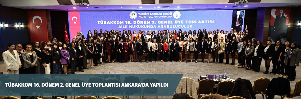 TÜBAKKOM 16. Dönem 2. Genel Üye Toplantısı Ankara'da Yapıldı TÜBAKKOM 16. Dönem 2. Genel Üye Toplantısı Ankara'da Yapıldı