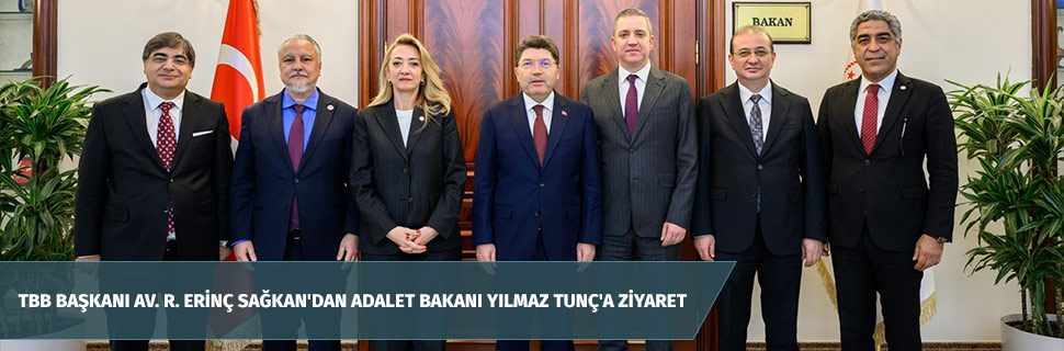 TBB BAŞKANI AV. R. ERİNÇ SAĞKAN'DAN ADALET BAKANI YILMAZ TUNÇ'A ZİYARET TBB BAŞKANI AV. R. ERİNÇ SAĞKAN'DAN ADALET BAKANI YILMAZ TUNÇ'A ZİYARET