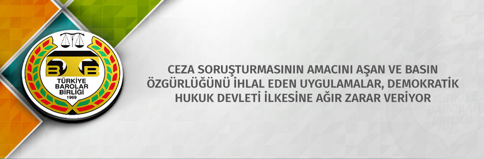 CEZA SORUŞTURMASININ AMACINI AŞAN VE BASIN ÖZGÜRLÜĞÜNÜ İHLAL EDEN UYGULAMALAR, DEMOKRATİK HUKUK DEVLETİ İLKESİNE AĞIR ZARAR VERİYOR CEZA SORUŞTURMASININ AMACINI AŞAN VE BASIN ÖZGÜRLÜĞÜNÜ İHLAL EDEN UYGULAMALAR, DEMOKRATİK HUKUK DEVLETİ İLKESİNE AĞIR ZARAR VERİYOR