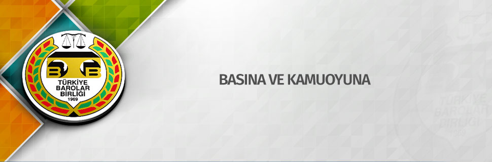 BASINA ve KAMUOYUNA